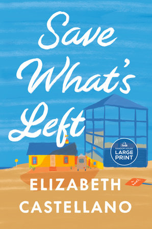 Save What's Left by Elizabeth Castellano