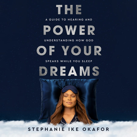 The Power of Your Dreams by Stephanie Ike Okafor