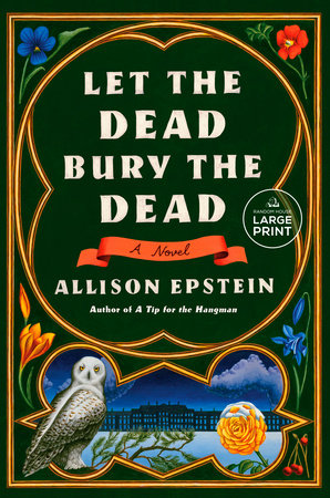 Let the Dead Bury the Dead by Allison Epstein