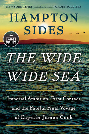 The Wide Wide Sea by Hampton Sides
