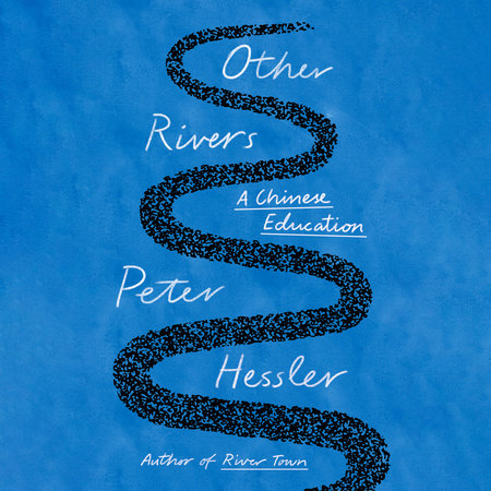 Other Rivers by Peter Hessler: 9780593655337