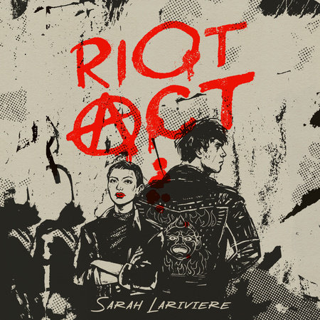 Riot Act by Sarah Lariviere