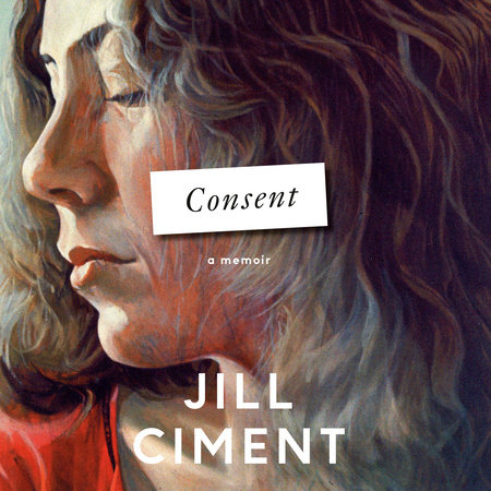 Consent by Jill Ciment