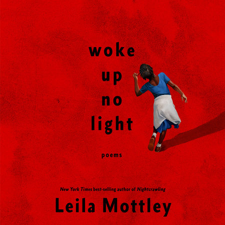 woke up no light by Leila Mottley
