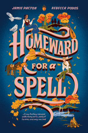 Homeward for a Spell by Jamie Pacton and Rebecca Podos
