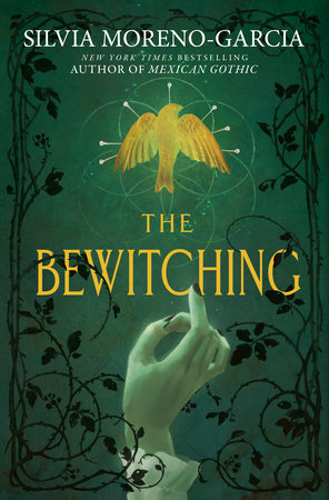 The Bewitching by Silvia Moreno-Garcia