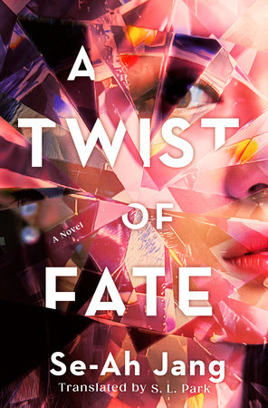 A Twist of Fate by Se-Ah Jang