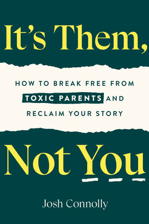 It's Them, Not You by Josh Connolly