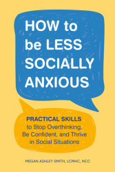 How to Be Less Socially Anxious