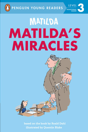 Matilda: Matilda's Miracles by Roald Dahl