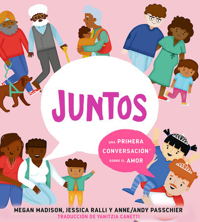 Juntos: una primera conversación sobre el amor (Together: A First Conversation About Love Spanish Edition) by Megan Madison and Jessica Ralli