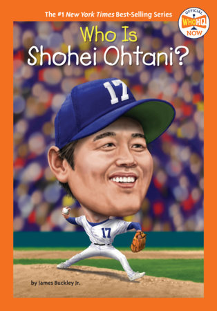 Who Is Shohei Ohtani? by James Buckley, Jr. and Who HQ