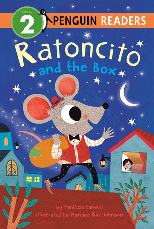 Ratoncito and the Box by Yanitzia Canetti; Illustrated by Mariana Ruiz Johnson