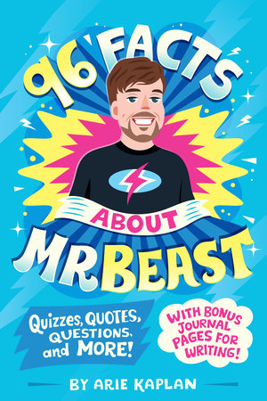 96 Facts About MrBeast by Arie Kaplan