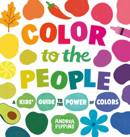 Color to the People by Andrea Pippins
