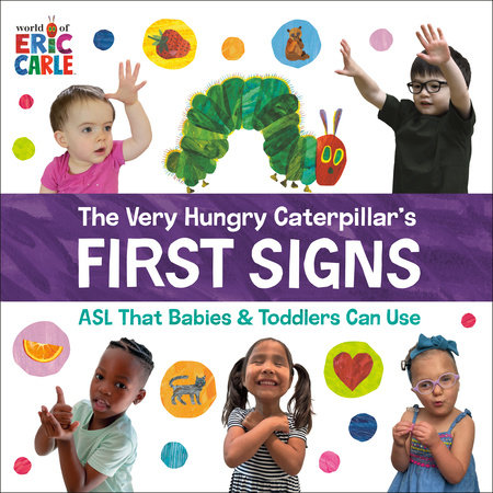 The Very Hungry Caterpillar's First Signs by Eric Carle