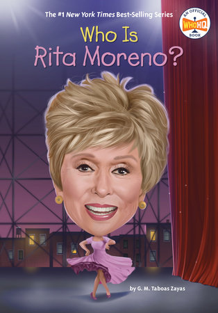 Who Is Rita Moreno? by G. M. Taboas Zayas and Who HQ