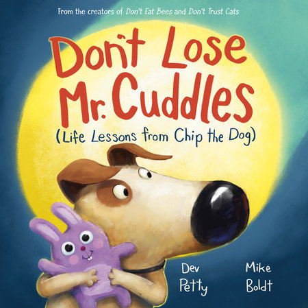 Don't Lose Mr. Cuddles by Dev Petty