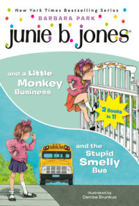 Junie B. Jones 2-in-1 Bindup: And the Stupid Smelly Bus/And a Little Monkey Business