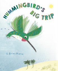 Hummingbird's Big Trip