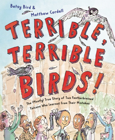 Terrible, Terrible Birds! by Betsy Bird