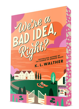 We're a Bad Idea, Right? by K. L. Walther