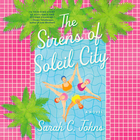 The Sirens of Soleil City by Sarah C. Johns