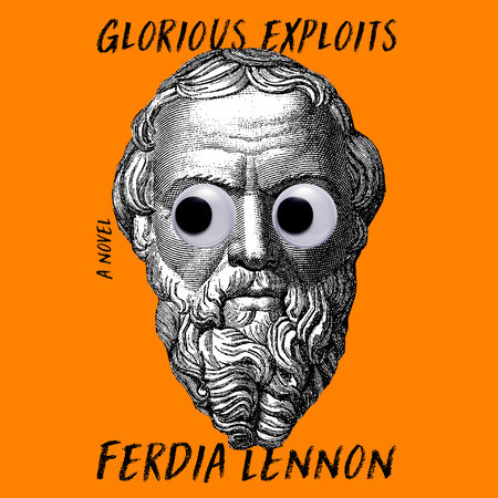 Glorious Exploits by Ferdia Lennon