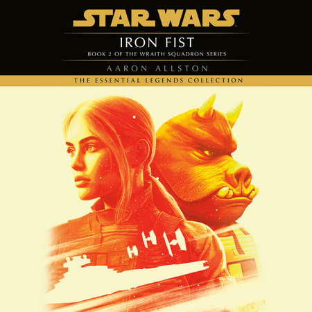 Iron Fist: Star Wars Legends (X-Wing) by Aaron Allston