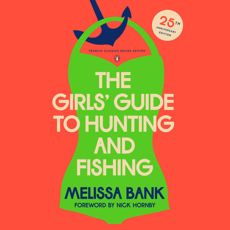 The Girls' Guide to Hunting and Fishing by Melissa Bank: 9780143138150