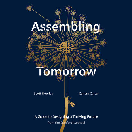 Assembling Tomorrow by Scott Doorley, Carissa Carter and Stanford d.school