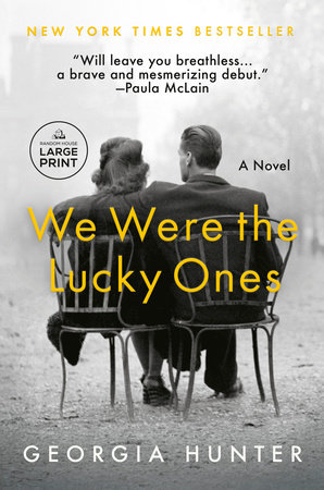 We Were the Lucky Ones by Georgia Hunter