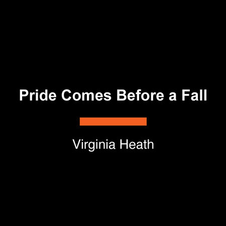 Pride Comes Before a Fall by Virginia Heath