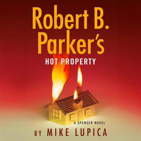 Robert B. Parker's Hot Property by Mike Lupica