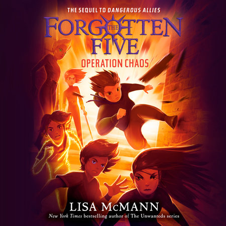 Operation Chaos (The Forgotten Five, Book 5) by Lisa McMann