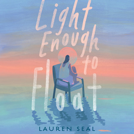 Light Enough to Float by Lauren Seal