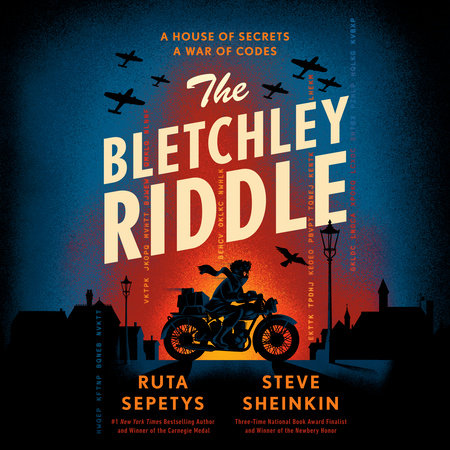 The Bletchley Riddle by Ruta Sepetys and Steve Sheinkin