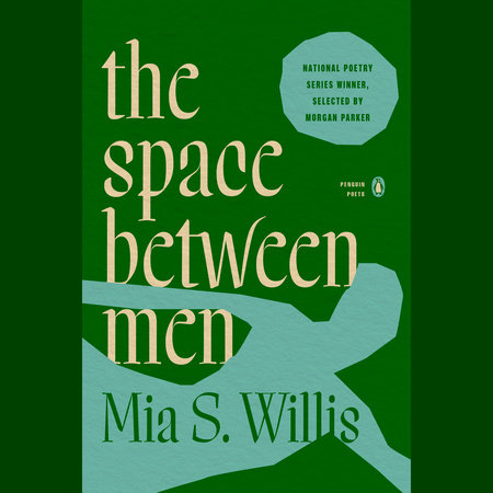 the space between men by Mia S. Willis
