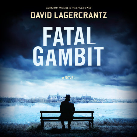 Fatal Gambit by David Lagercrantz