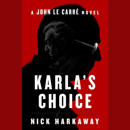 Karla's Choice by Nick Harkaway