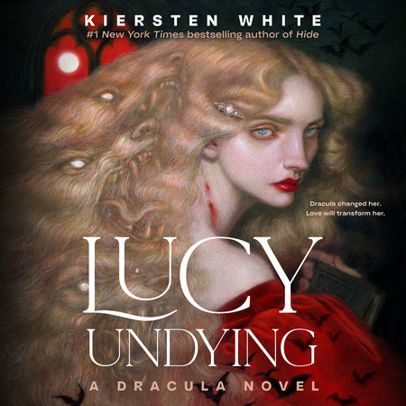 Lucy Undying: A Dracula Novel by Kiersten White