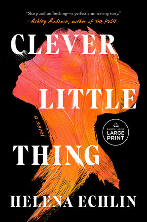 Clever Little Thing by Helena Echlin