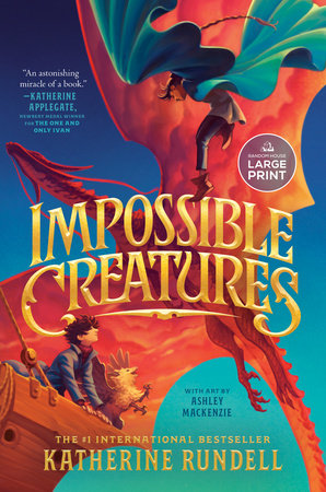 Impossible Creatures by Katherine Rundell