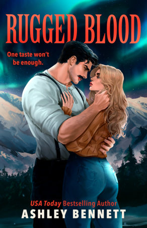 Rugged Blood by Ashley Bennett