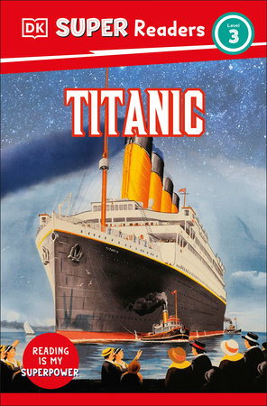 DK Super Readers Level 3 Spanish Translation Titanic - El Titanic by DK