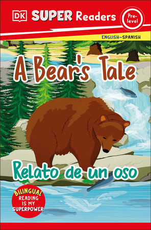 DK Super Readers Pre-level Bilingual A Bear's Tale – Relato de un oso by DK