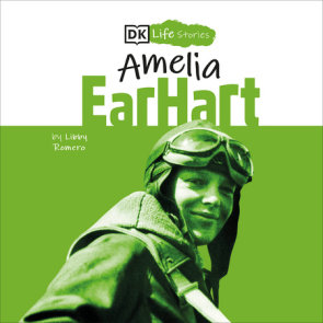 DK Life Stories: Amelia Earhart