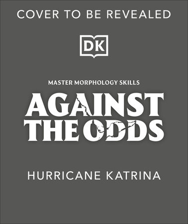 Against the Odds: Hurricane Katrina by DK