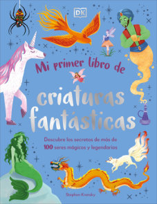 Mi primer libro de criaturas fantásticas (Bedtime Book of Magical Creatures)