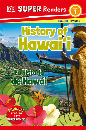 DK Super Readers Level 1 Bilingual History of Hawai'i  – La historia de Hawái by DK